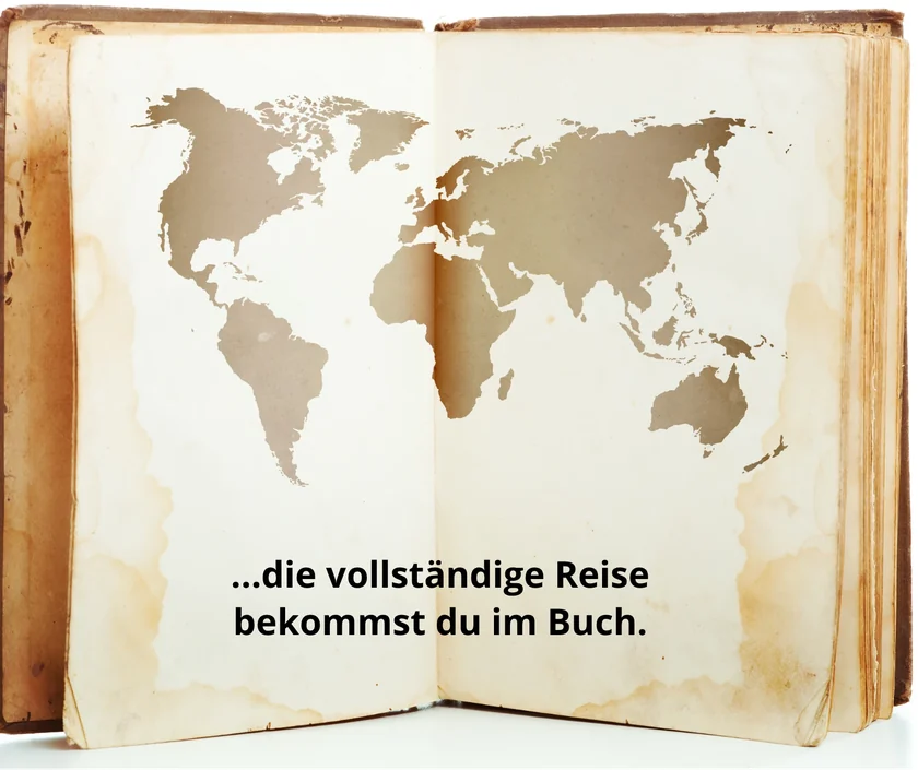 Aufgeschlagenes altes Buch mit einer Weltkarte und dem Satz: …die vollständige Reise bekommst du im Buch.